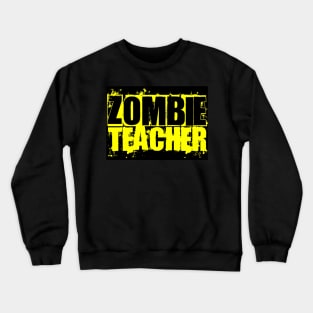 Zombie Teacher Crewneck Sweatshirt